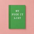 Bright green A7 fabric hardback notebook with white My Fuck It List lettering on a pale pink background.