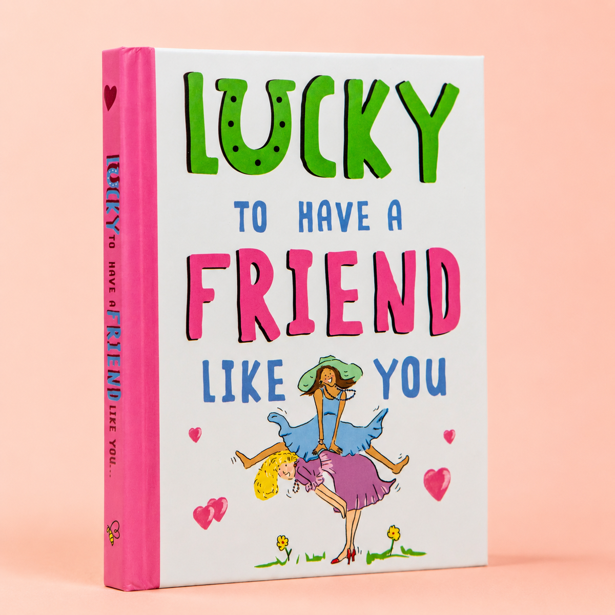 Lucky to Have a Friend Like You hardback friendship gift book with bright pink spine and colourful illustrated cover.