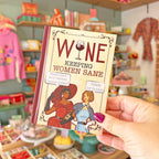 Wine: Keeping Women Sane Book